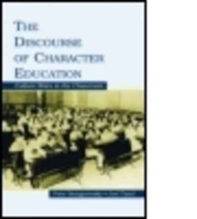 Cover for Peter Smagorinsky · The Discourse of Character Education: Culture Wars in the Classroom (Taschenbuch) (2005)