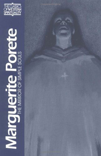 Cover for Marguerite Porete · Marguerite Porete: The Mirror of Simple Souls - Classics of Western Spirituality Series (Pocketbok) [First Paperback edition] (1993)