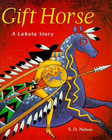 Cover for S. D. Nelson · Gift Horse: a Lakota Story (Hardcover Book) (1999)