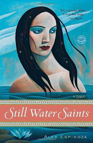 Cover for Alex Espinoza · Still Water Saints: a Novel (Paperback Book) [Reprint edition] (2008)