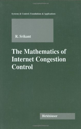 Cover for Rayadurgam Srikant · The Mathematics of Internet Congestion Control - Systems &amp; Control: Foundations &amp; Applications (Hardcover Book) [2004 edition] (2003)