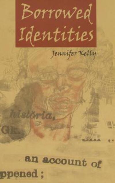 Cover for Jennifer Kelly · Borrowed Identities - Intersections in Communications and Culture Global Approaches and Transdisciplinary Perspectives (Paperback Book) (2003)