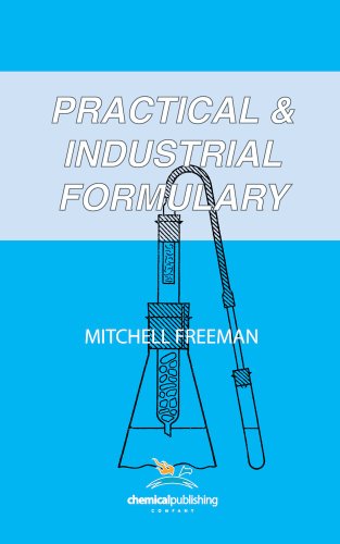 Practical and Industrial Formulary - Mitchell Freeman - Kirjat - Chemical Publishing Co Inc.,U.S. - 9780820601274 - torstai 13. syyskuuta 1962