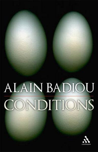 Cover for Badiou, Alain (Ecole Normale Superieure, France) · Conditions (Hardcover Book) (2008)