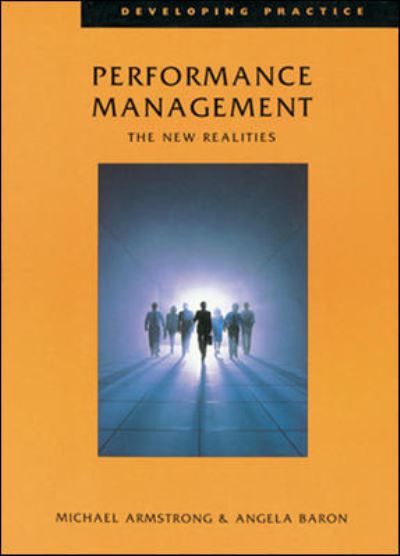 Cover for Michael Armstrong · Performance Management: The New Realities - Developing Practice S. (Paperback Book) (1998)