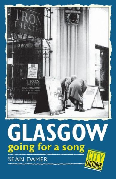 Glasgow: Going for a Song - Sean Damer - Books - Lawrence & Wishart Ltd - 9780853157274 - November 24, 1989