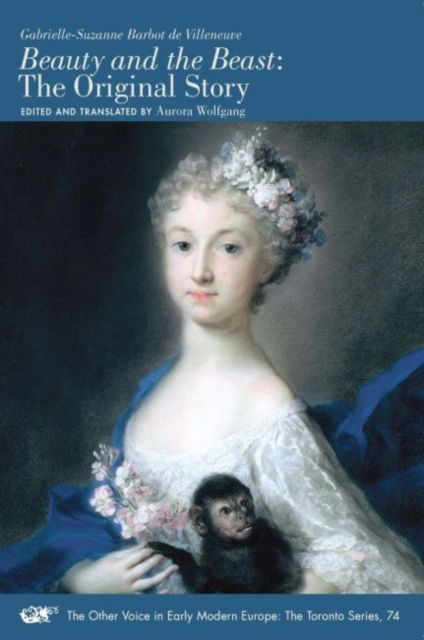 Cover for Gabrielle–suzan Barbot De Ville · Beauty and the Beast – The Original Story - The Other Voice in Early Modern Europe: The Toronto Series (Paperback Book) (2020)