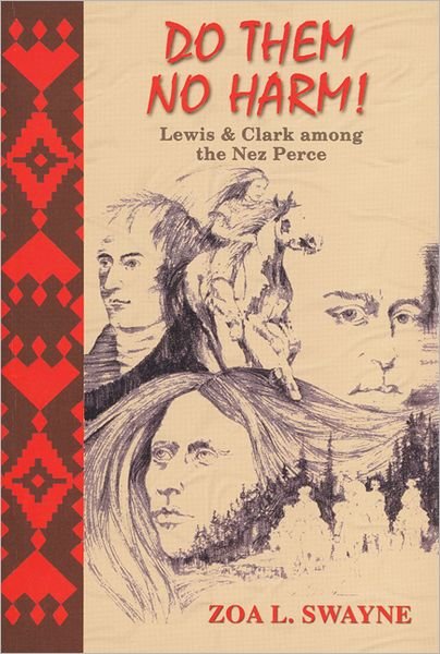Cover for Zoa L Swayne · Do Them No Harm! (Lewis &amp; Clark Expedition) (Paperback Book) (1990)