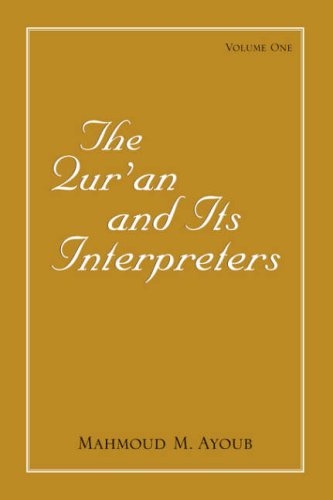 Cover for Mahmoud Ayoub · Qur'an and Its Interpreters, The, Volume 1 (Hardcover Book) (1984)