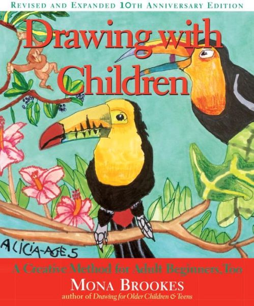 Cover for Mona Brookes · Drawing with Children: A Creative Method for Adult Beginners, Too (Paperback Book) (1996)