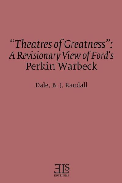 Cover for Dale B. J. Randall · &quot;Theatres of greatness&quot; (Book) (2016)