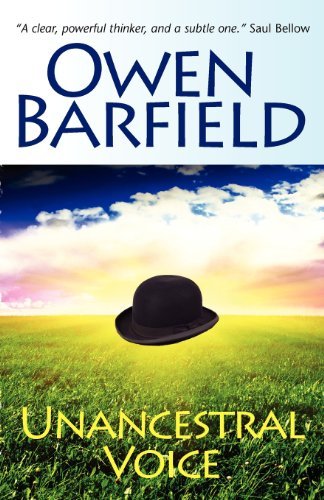 Unancestral Voice - Owen Barfield - Libros - Barfield Press UK - 9780955958274 - 1 de agosto de 2010