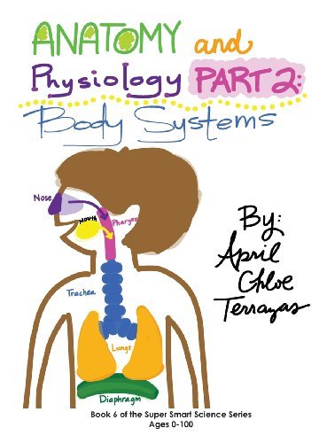 Cover for April Chloe Terrazas · Anatomy &amp; Physiology Part 2: Body Systems (Innbunden bok) (2014)