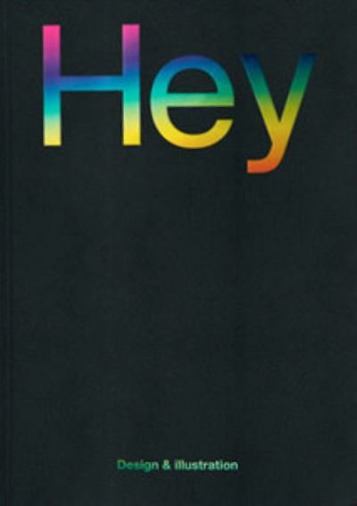 Cover for Hey: Design &amp; Illustration (Paperback Book) (2021)