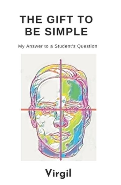 Cover for Virgil · The Gift To Be Simple (Paperback Bog) (2020)