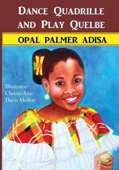 Cover for Opal Palmer Adisa · Dance Quadrille and Play Quelbe (Paperback Bog) (2018)