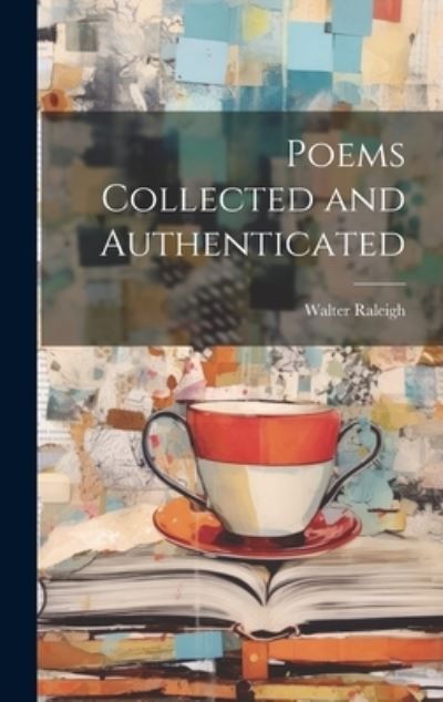 Cover for Walter Raleigh · Poems Collected and Authenticated (Bok) (2023)