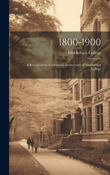 Cover for Middlebury College · 1800-1900 (Book) (2023)