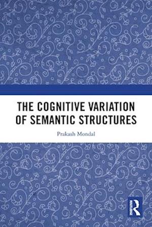 Cover for Prakash Mondal · The Cognitive Variation of Semantic Structures (Paperback Book) (2025)