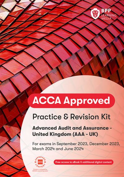 Cover for BPP Learning Media · ACCA Advanced Audit and Assurance (UK): Practice and Revision Kit (Paperback Bog) (2023)