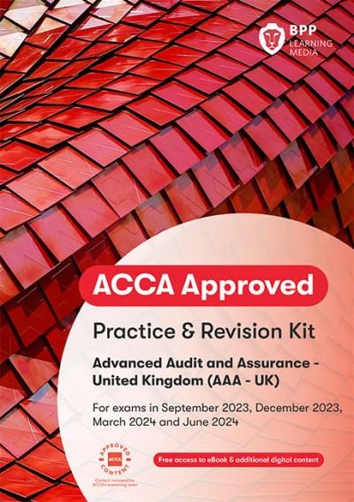 Cover for BPP Learning Media · ACCA Advanced Audit and Assurance (UK): Practice and Revision Kit (Paperback Book) (2023)