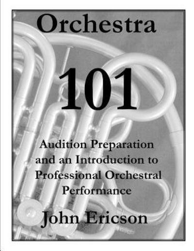 Orchestra 101 - John Ericson - Libros - Independently Published - 9781079497274 - 9 de julio de 2019