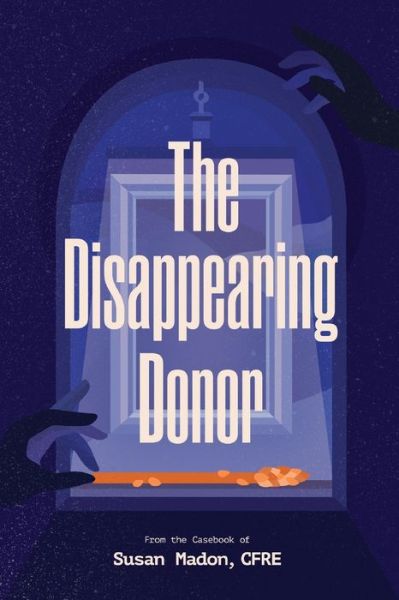 Cover for Susan Madon Cfre · Disappearing Donor (Book) (2023)