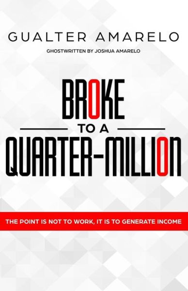 Cover for Gualter Amarelo · Broke to a Quarter Million (Paperback Book) (2019)