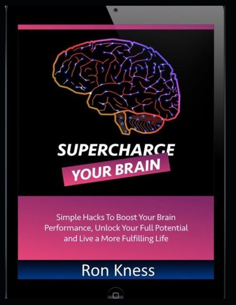 Cover for Ron Kness · Supercharge Your Brain (Paperback Book) (2019)