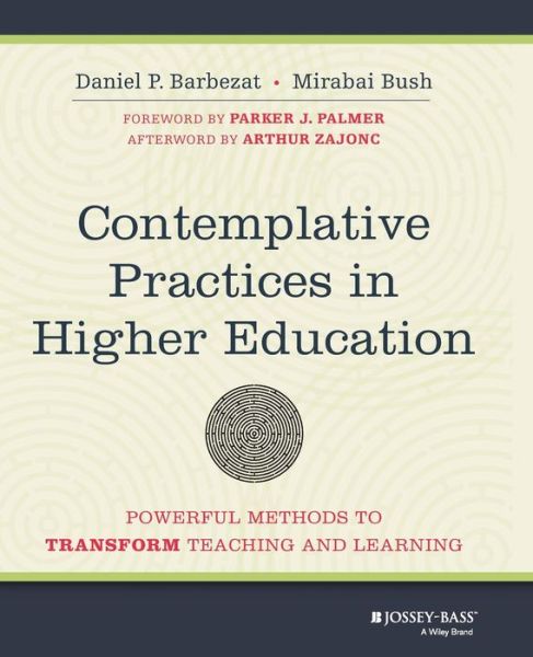 Cover for Barbezat, Daniel P. (professor of economics, Amherst University) · Contemplative Practices in Higher Education: Powerful Methods to Transform Teaching and Learning (Paperback Book) (2014)