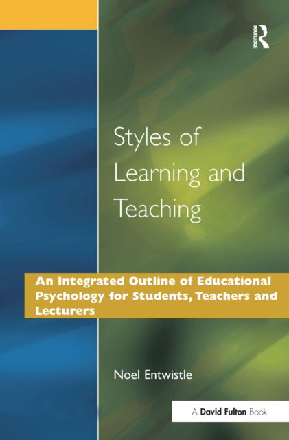 Cover for Noel J. Entwistle · Styles of Learning and Teaching: An Integrated Outline of Educational Psychology for Students, Teachers and Lecturers (Hardcover Book) (2016)