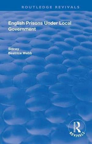 Cover for Sidney · English Prisons Under Local Government - Routledge Revivals (Paperback Book) (2021)