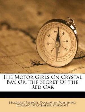 Cover for Margaret Penrose · The Motor Girls on Crystal Bay, Or, the Secret of the Red Oar (Paperback Book) (2011)