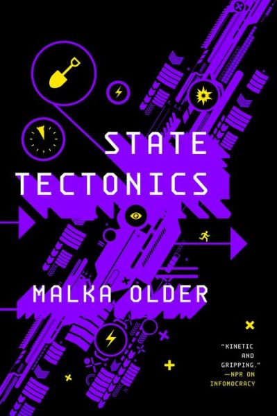 Cover for Malka Older · State Tectonics: Book Three of the Centenal Cycle (Paperback Book) (2019)