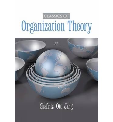 Classics of Organization Theory - Ott, J. (University of Utah) - Books - Cengage Learning, Inc - 9781285870274 - 2015