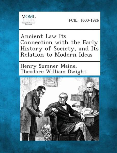 Cover for Henry James Sumner Maine · Ancient Law Its Connection with the Early History of Society, and Its Relation to Modern Ideas (Pocketbok) (2013)