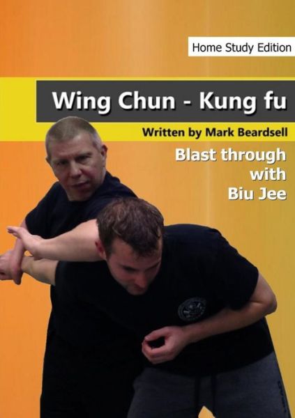 Cover for Mark Beardsell · Wing Chun - the Brutality of Biu Jee - Hse (Paperback Book) (2014)