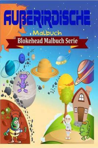 Cover for Die Blokehead · Ausserirdische Malbuch (Paperback Book) (2020)