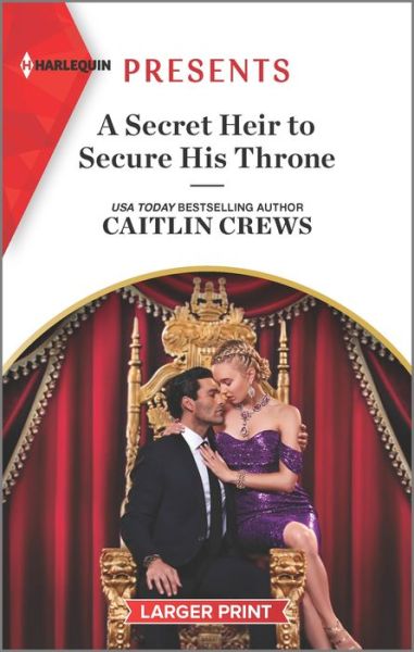 Cover for Caitlin Crews · A Secret Heir to Secure His Throne (Paperback Book) (2023)