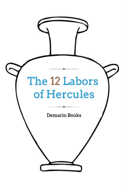 Cover for Demario Books · The 12 Labors of Hercules (Paperback Book) (2016)