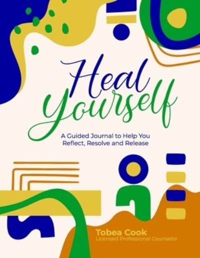 Cover for Lpc Tobea Cook · Heal Yourself (Bok) (2022)