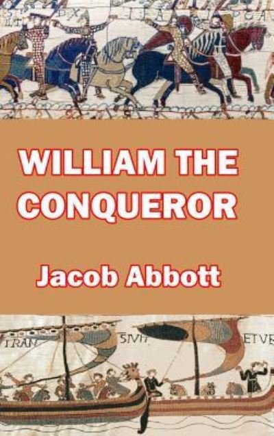 William the Conqueror - Jacob Abbott - Books - Blurb - 9781389482274 - April 26, 2024