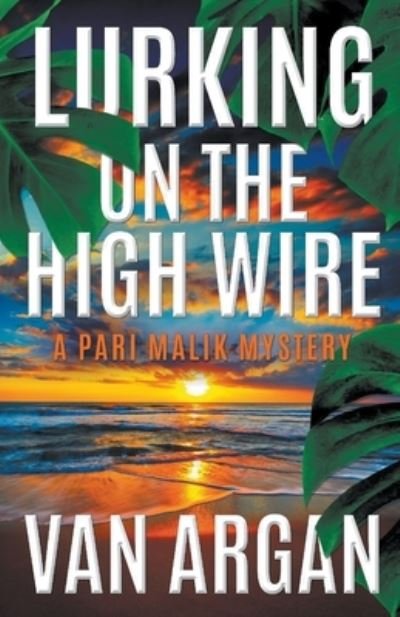 Cover for Van Argan · Lurking on the High Wire (Paperback Book) (2018)
