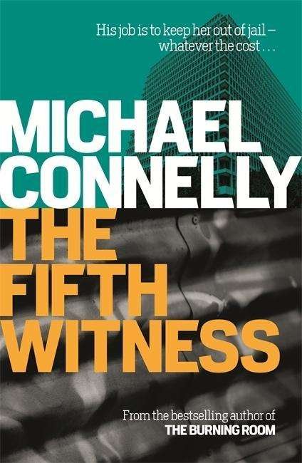 Cover for Michael Connelly · The Fifth Witness: The Bestselling Thriller Behind Netflix’s The Lincoln Lawyer Season 2 - Mickey Haller Series (Paperback Bog) (2015)