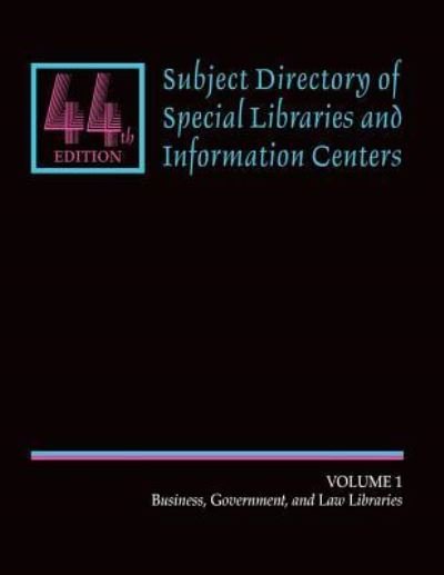 Cover for Gale · Subject Directory of Special Libraries and Information Centers : Volume 1 Business, Governement, Law Libraries (Taschenbuch) (2016)