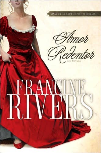 Cover for Francine Rivers · Amor Redentor (Paperback Book) [Redeeming Love,spanish edition] (2008)