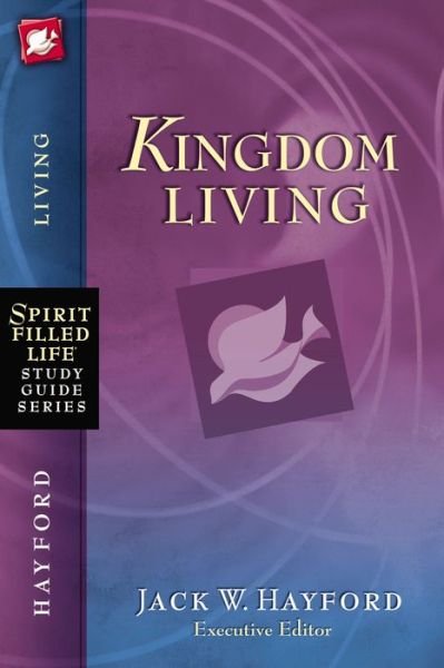 Cover for Jack W. Hayford · Sflsg: Kingdom Living (Taschenbuch) (2008)