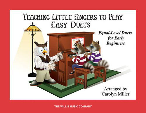 Cover for Carolyn Miller · Teaching Little Fingers to Play Easy Duets: Early Elementary Level (Paperback Book) (2009)