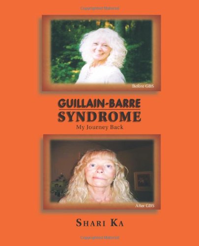 Cover for Shari Ka · Guillain-barre Syndrome: My Journey Back (Paperback Book) (2011)