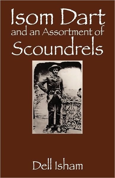 Cover for Dell Isham · Isom Dart and an Assortment of Scoundrels (Paperback Book) (2010)